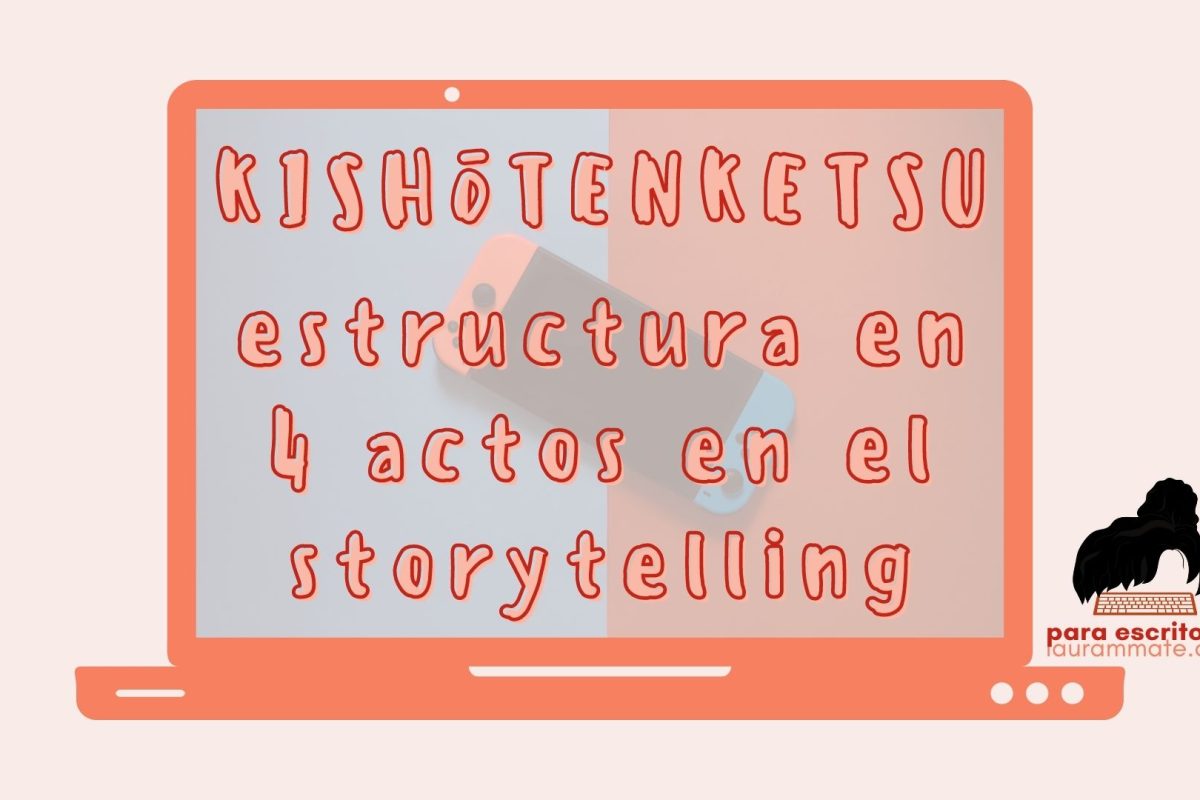 Kishotenketsu estructura en 4 actos