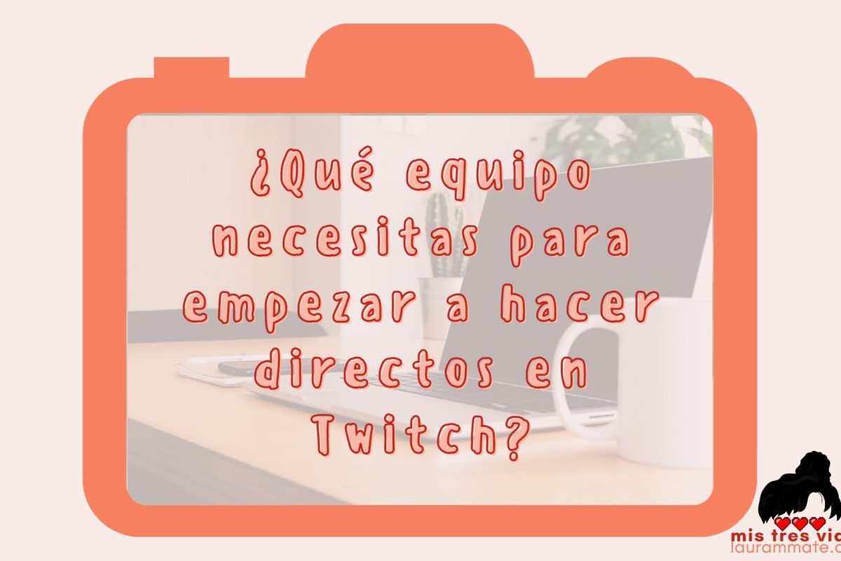 empezar a hacer directos en twitch