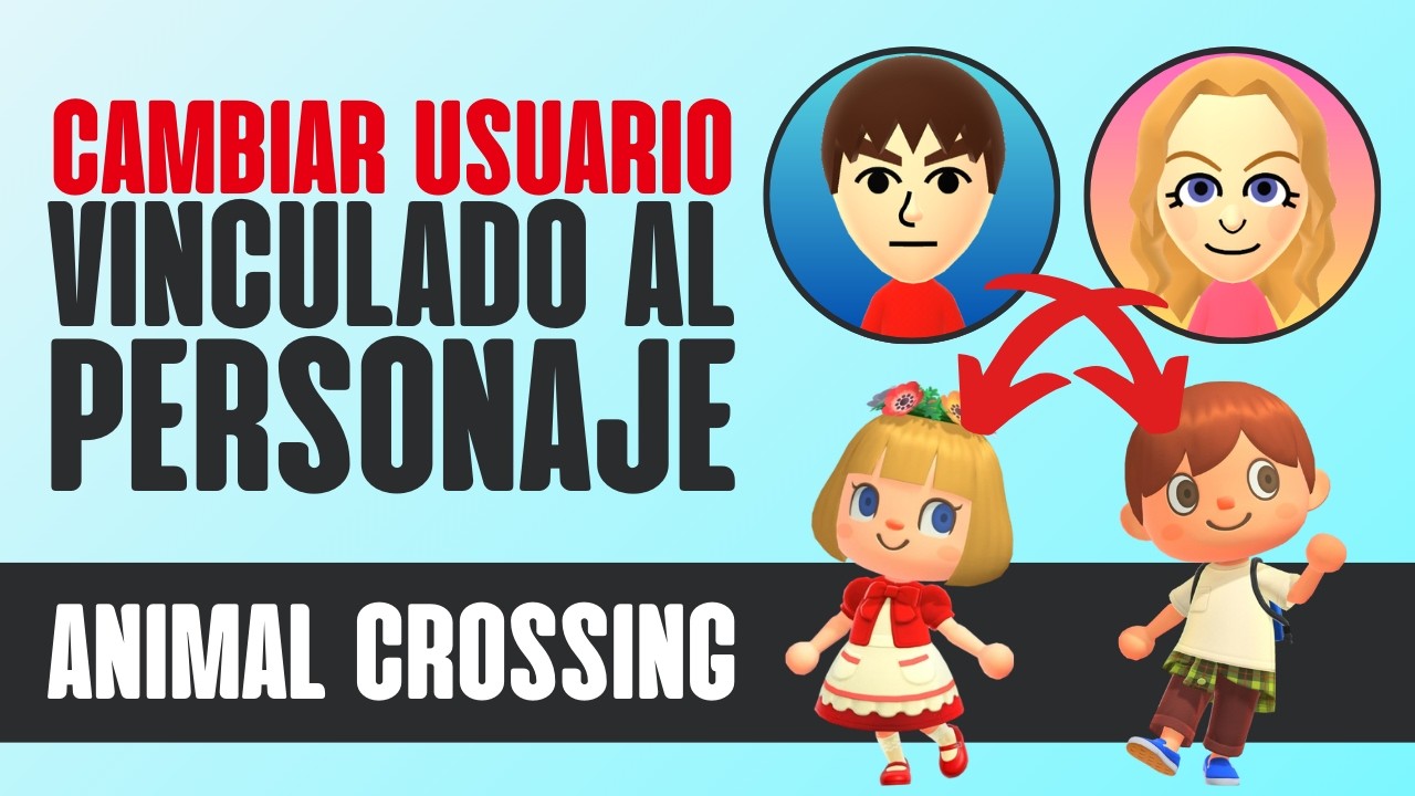 Cómo cambiar el usuario vinculado al personaje de Animal Crossing